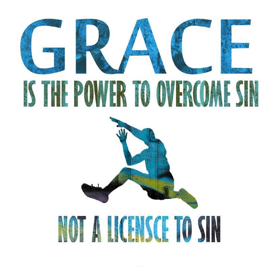 IS GRACE A LICENCE TO SIN?