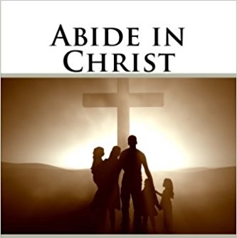 ABIDE IN CHRIST