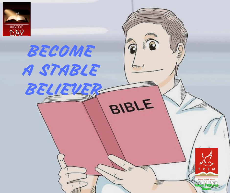 BECOME A STABLE BELIEVER