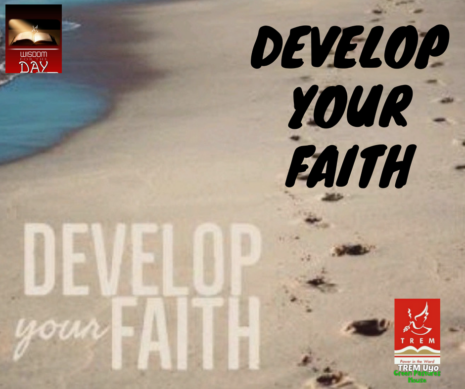 DEVELOP YOUR FAITH
