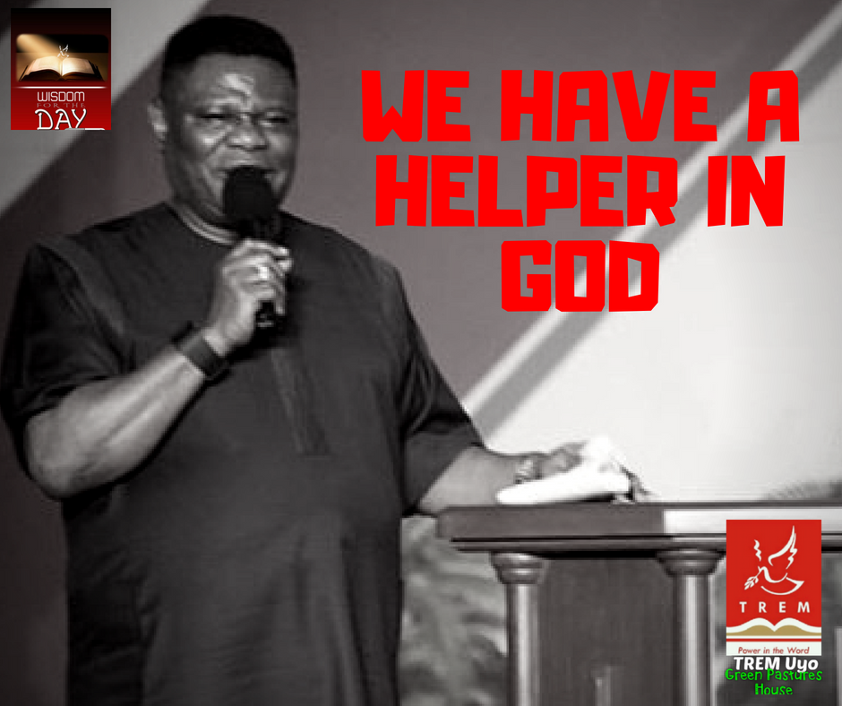 WE HAVE A HELPER IN GOD