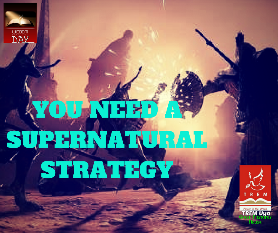 YOU NEED A SUPERNATURAL STRATEGY