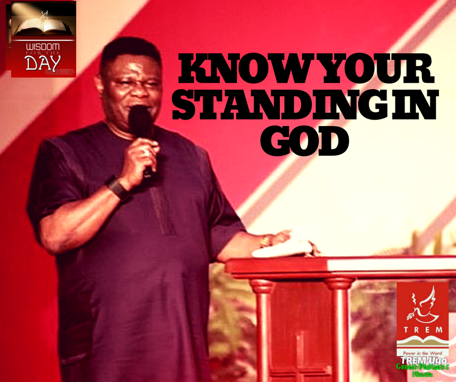 KNOW YOUR STANDING IN GOD