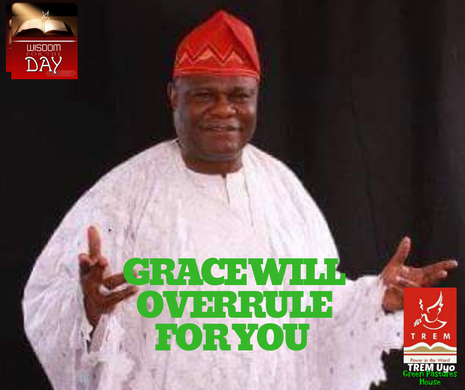 GRACE WILL OVERRULE FOR YOU