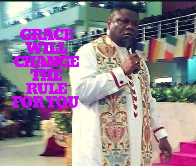GRACE WILL CHANGE THE RULE FOR YOU