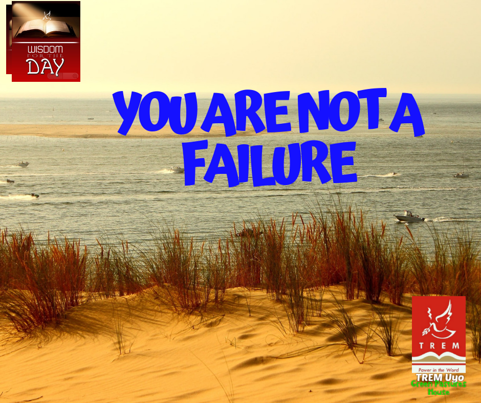 YOU ARE NOT A FAILURE