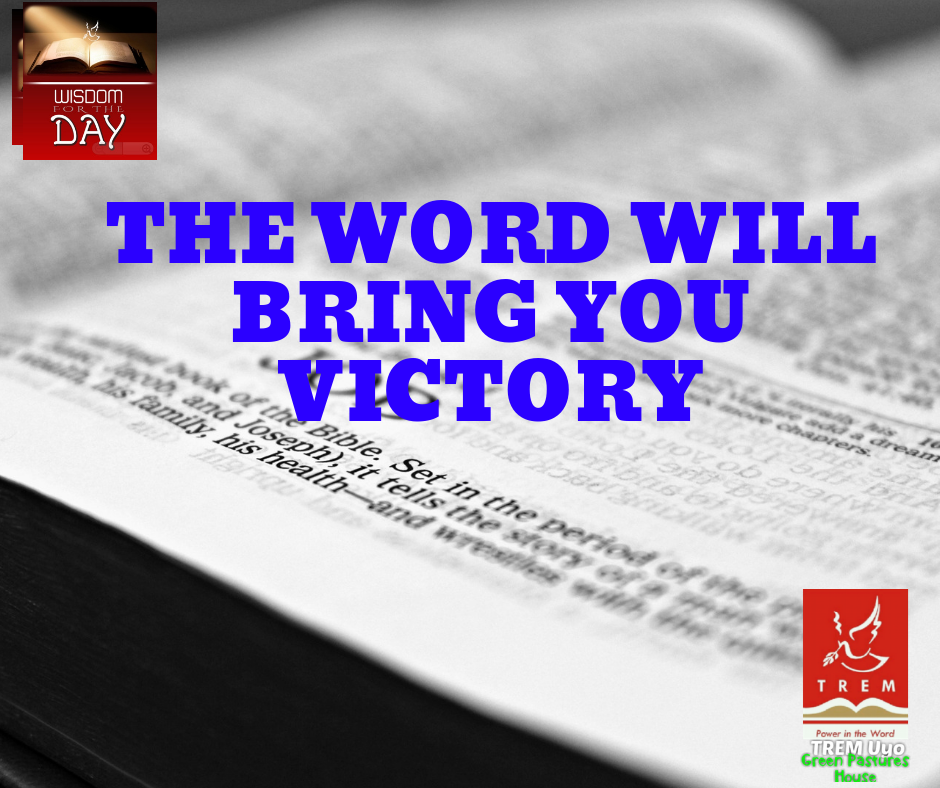 THE WORD WILL BRING YOU VICTORY