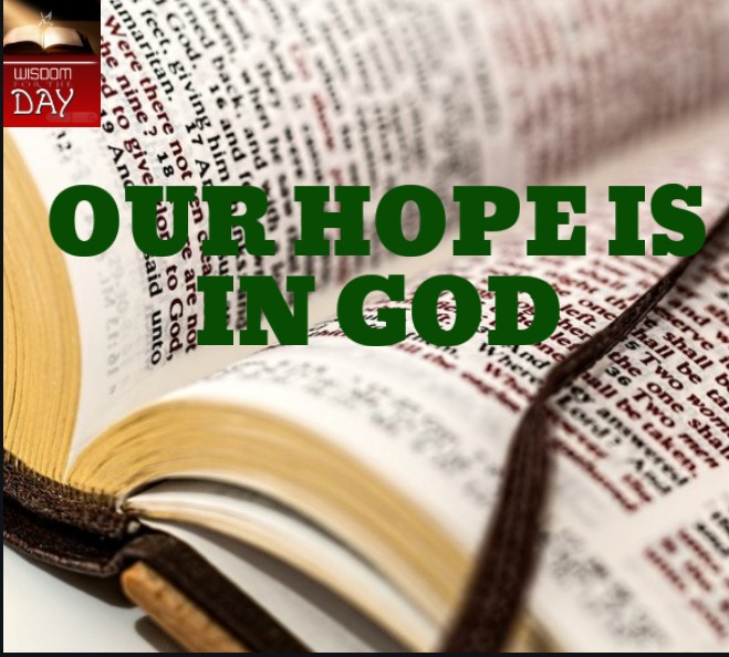 OUR HOPE IS IN GOD