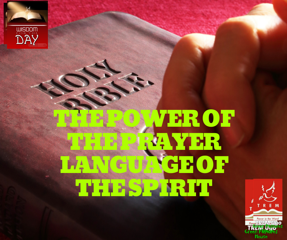 THE POWER OF THE PRAYER LANGUAGE OF THE SPIRIT