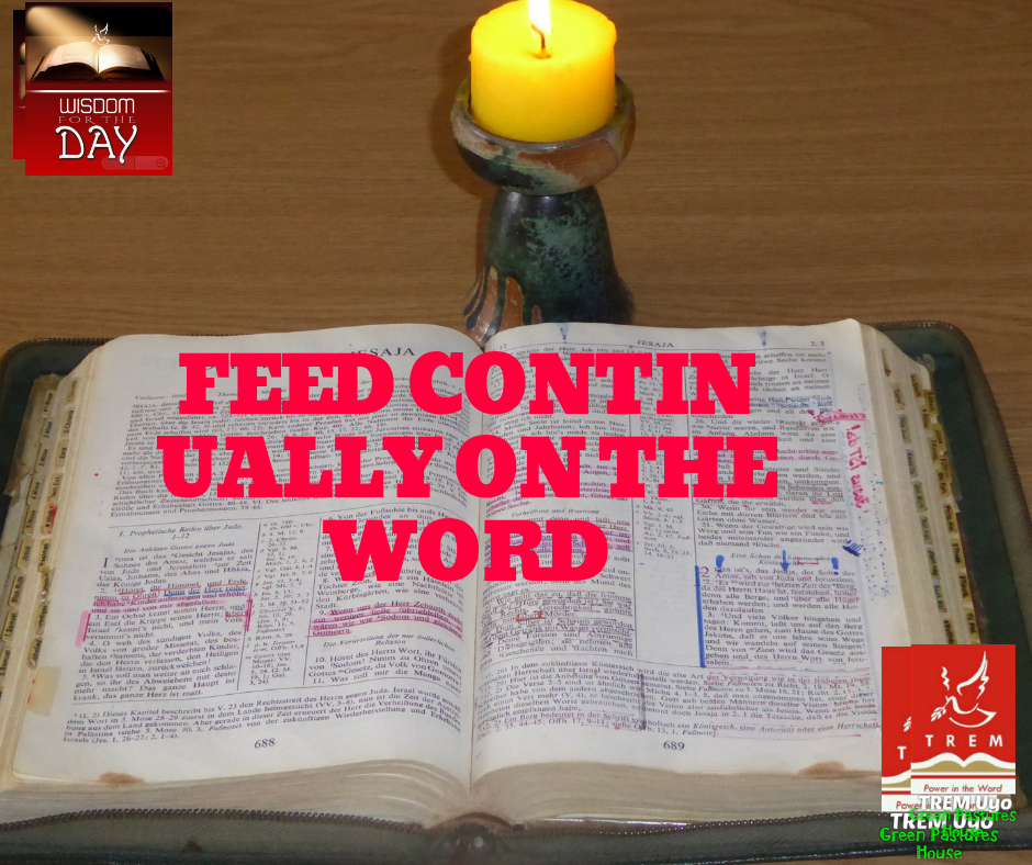 FEED CONTINUALLY ON THE WORD