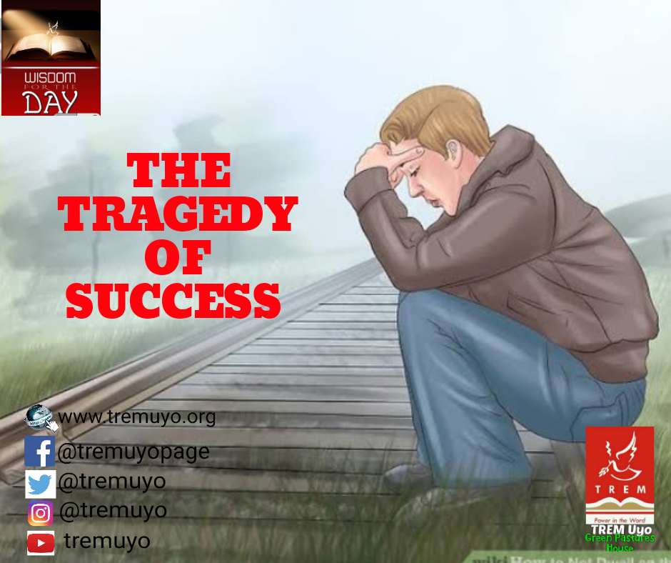 THE TRAGEDY OF SUCCESS