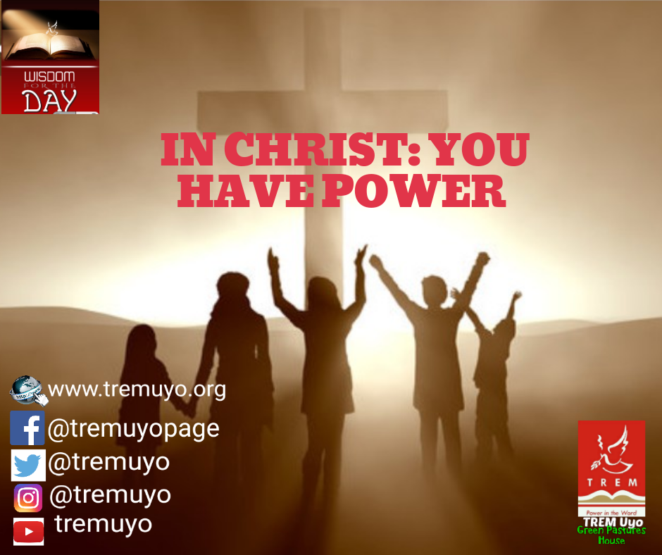 IN CHRIST: YOU HAVE POWER