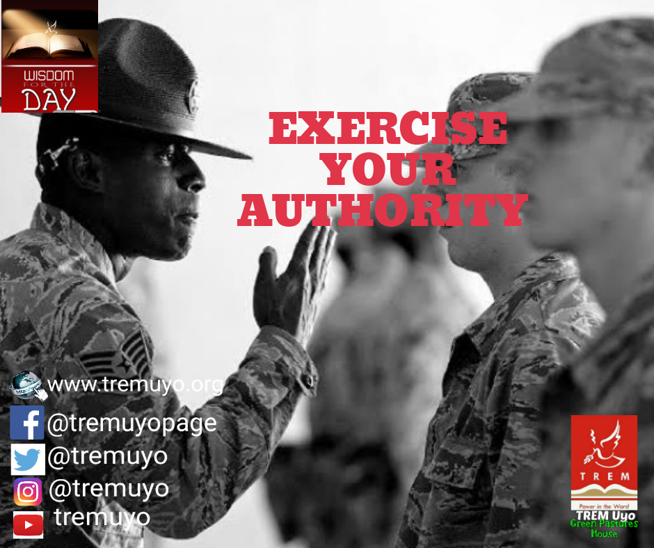 EXERCISE YOUR AUTHORITY