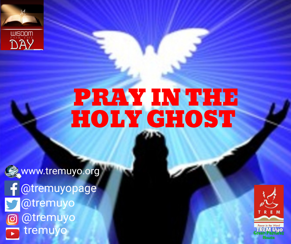 PRAY IN THE HOLY GHOST