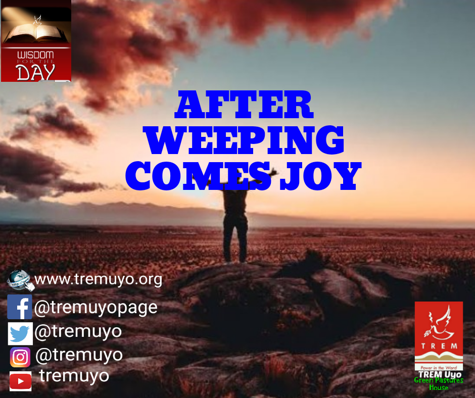 AFTER WEEPING COMES JOY