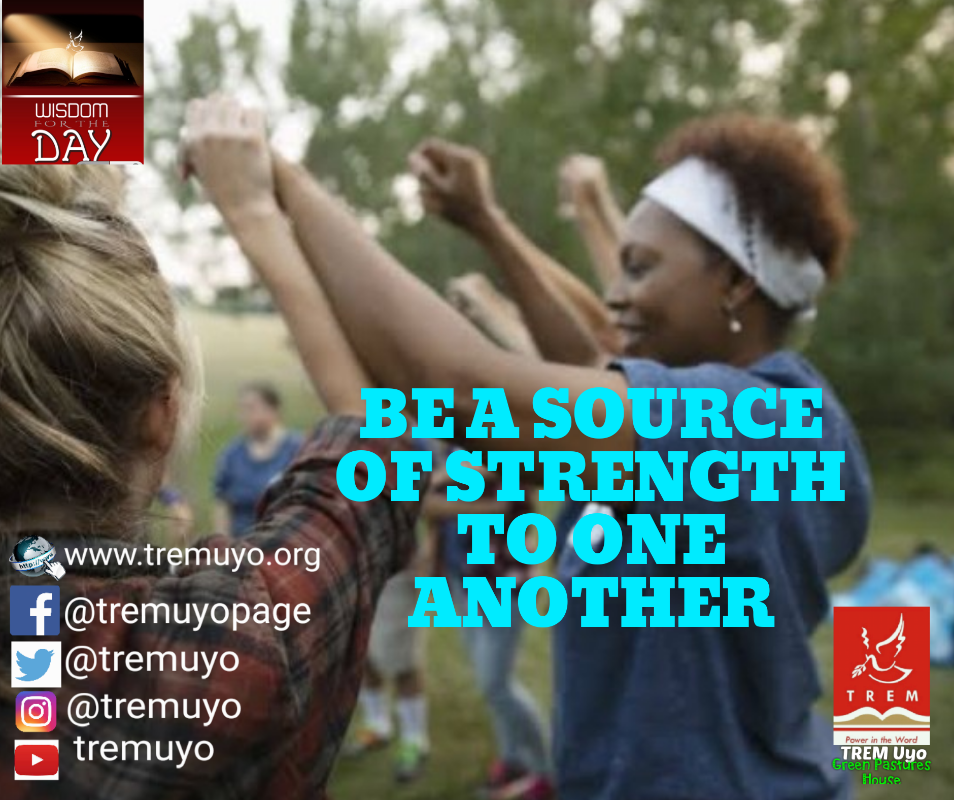 BE A SOURCE OF STRENGTH TO ONE ANOTHER