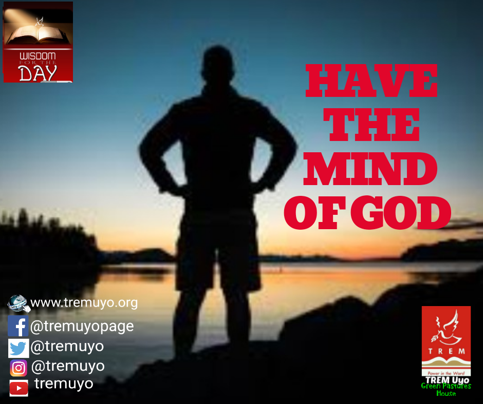 HAVE THE MIND OF GOD