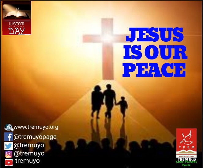 JESUS IS OUR PEACE