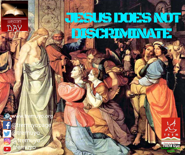JESUS DOES NOT DISCRIMINATE