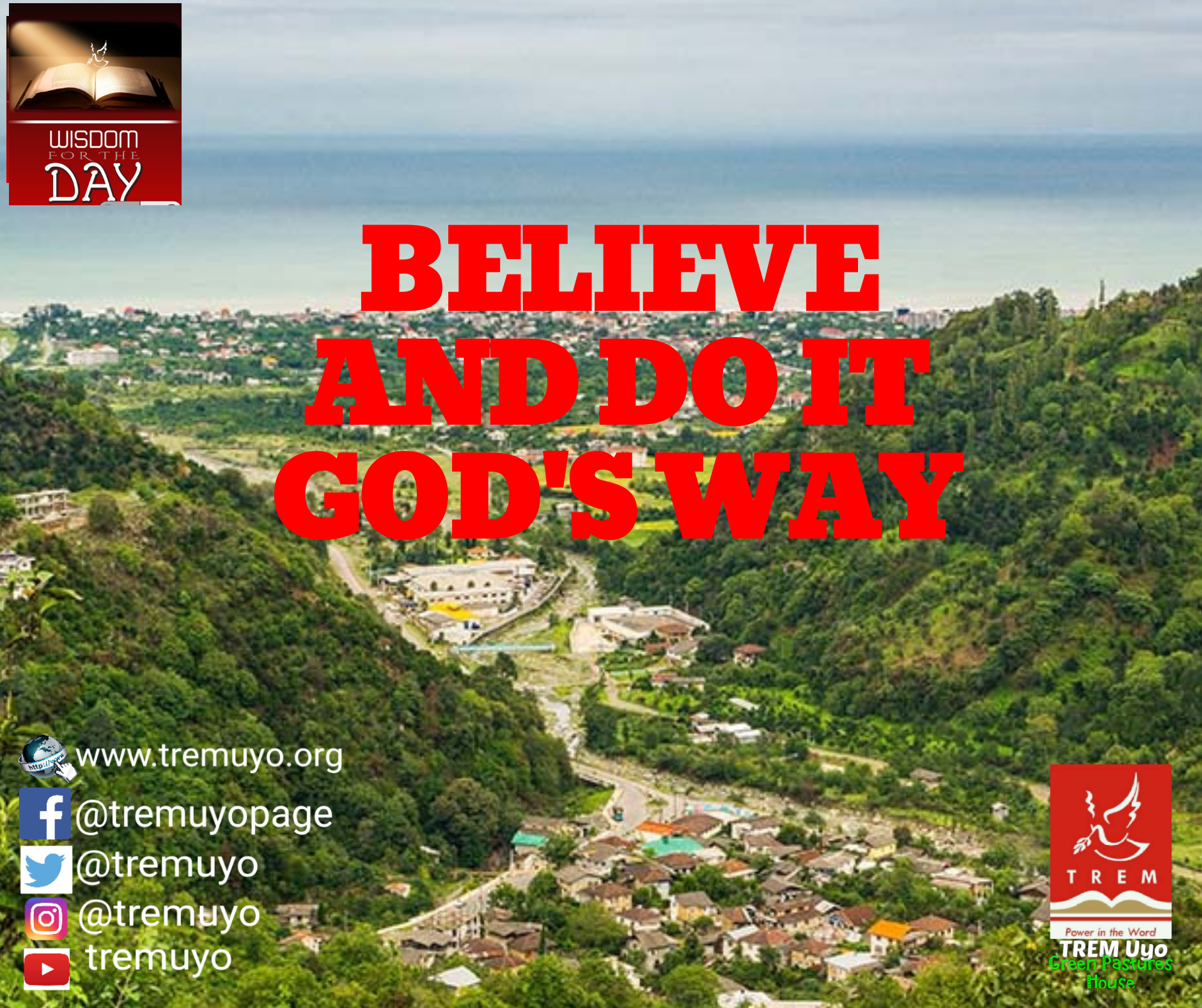 BELIEVE AND DO IT GOD’S WAY