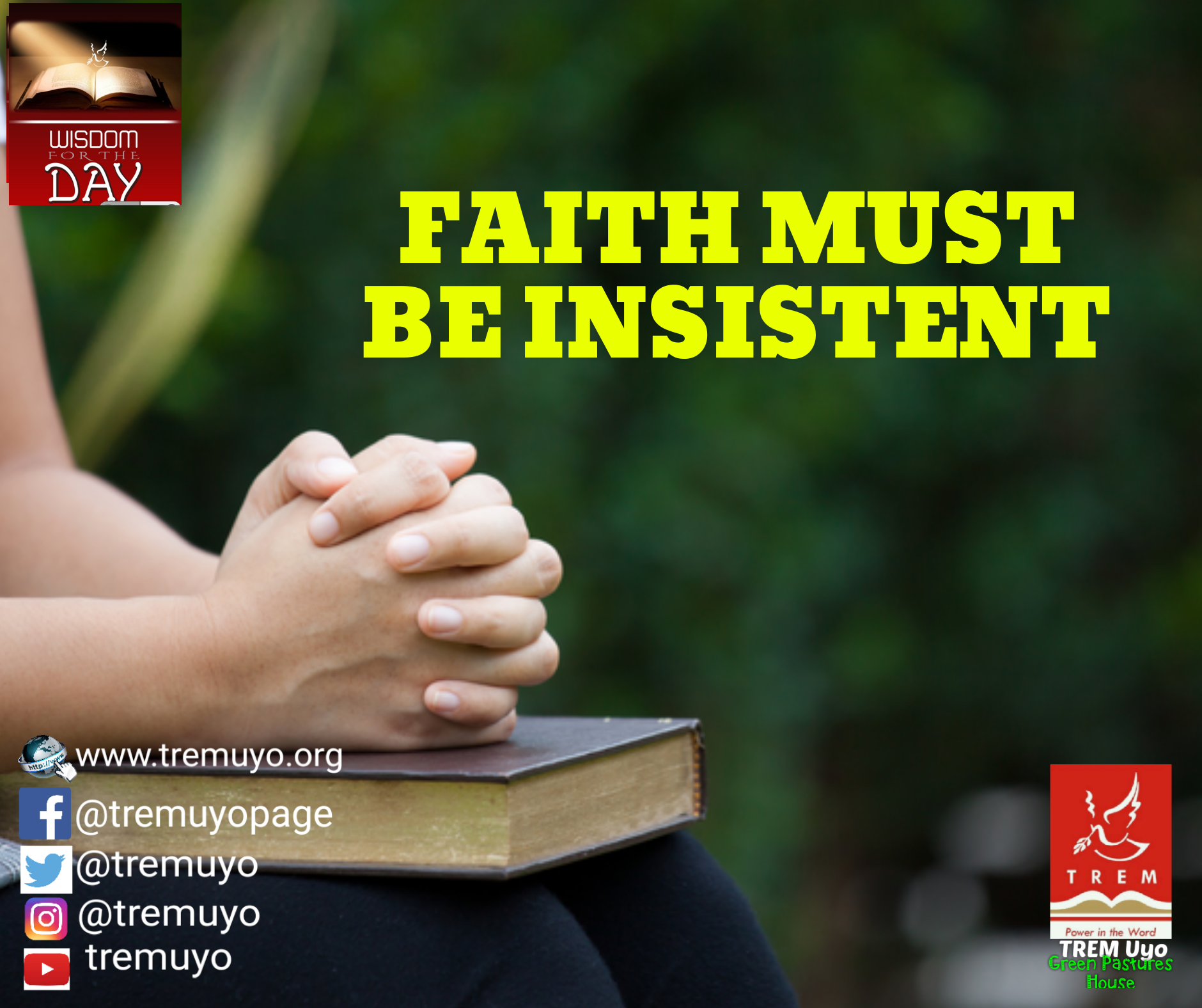 FAITH MUST BE INSISTENT