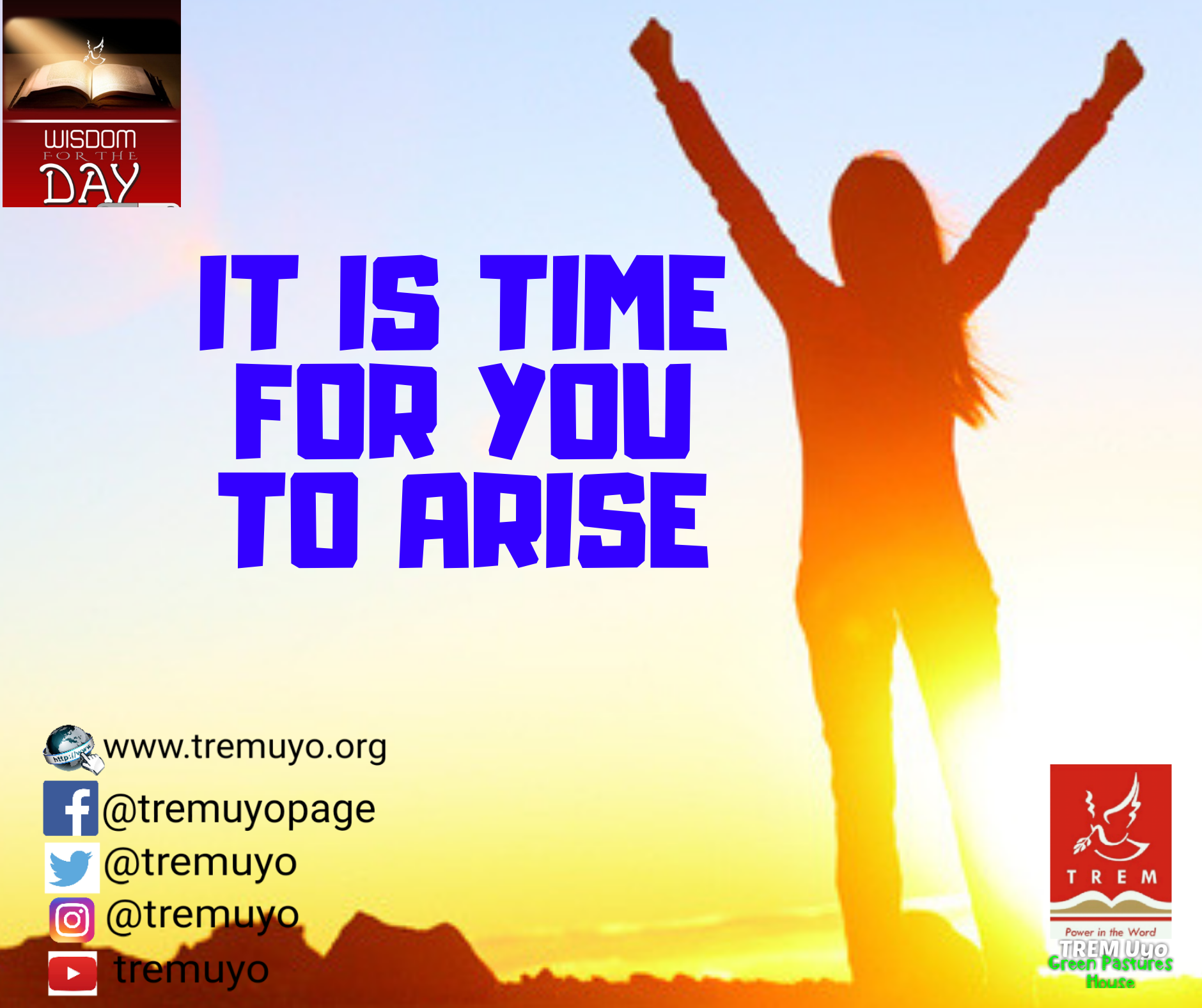 IT IS TIME FOR YOU TO ARISE