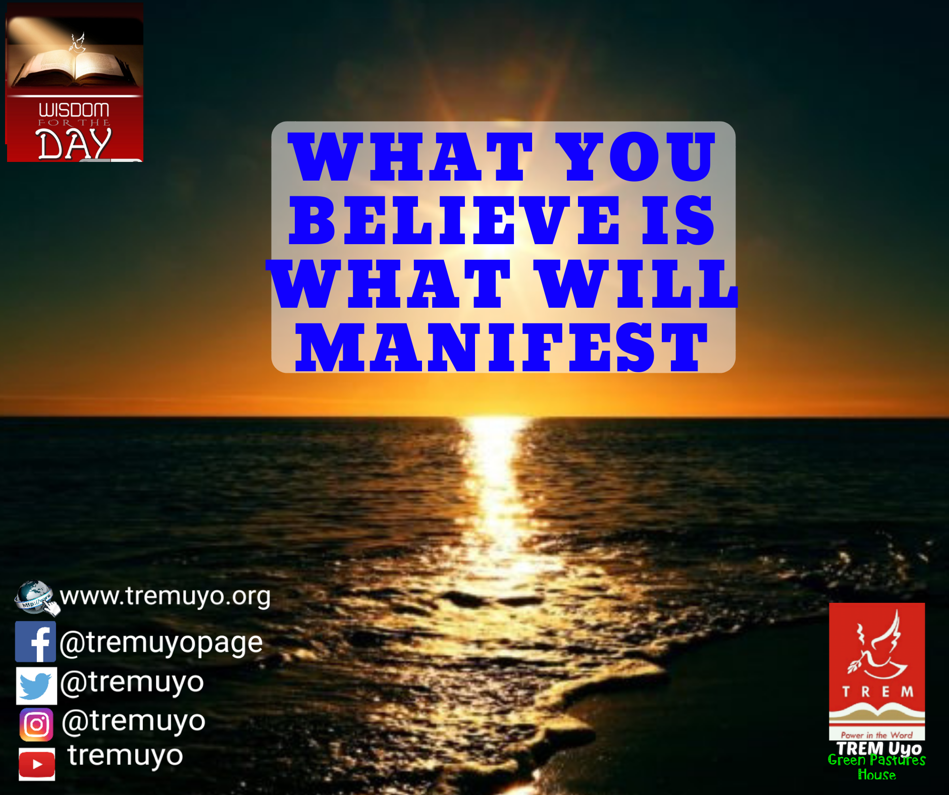 WHAT YOU BELIEVE IS WHAT WILL MANIFEST